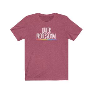 Queer Professional T-Shirt | LGBT Business Owner Lesbian Gay Bisexual Trans Queer BIPOC Human Rights Rainbow Gift, Soft black blue green