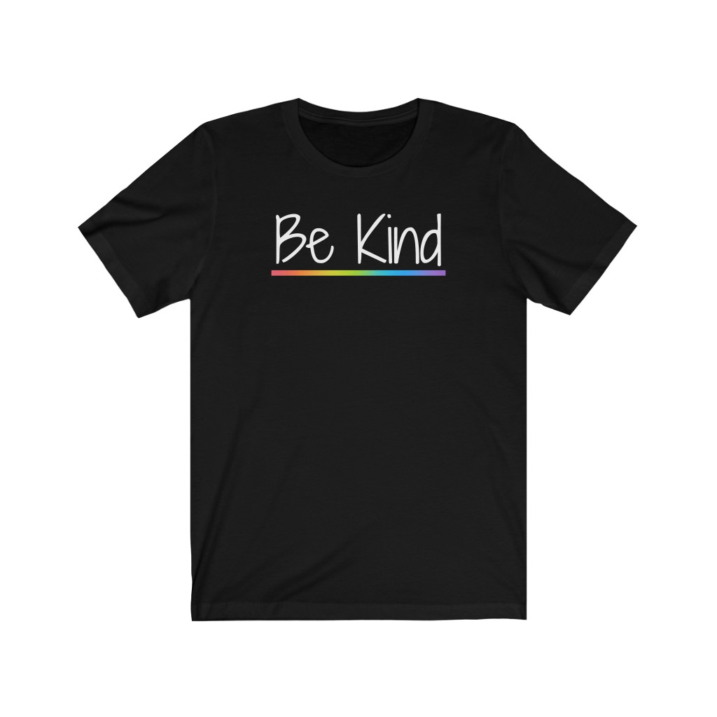 Be Kind Rainbow T-Shirt | LGBTQ+ Rainbow T-Shirt Gift, Pride Shirt, Love is Love, LGBT Gift Lesbian Gay Bisexual Trans Queer BIPOC Human Rights Rainbow Gift, Soft black blue green
