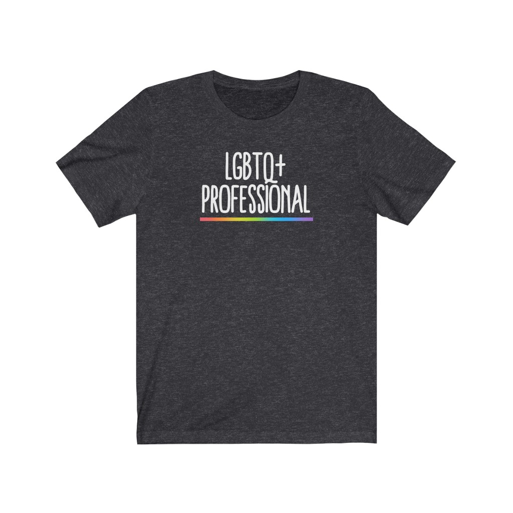 LGBTQ+ Professional T-Shirt | LGBT Career Professional Lesbian Gay Bisexual Trans Queer BIPOC Human Rights Rainbow Gift, Soft black - Image 6
