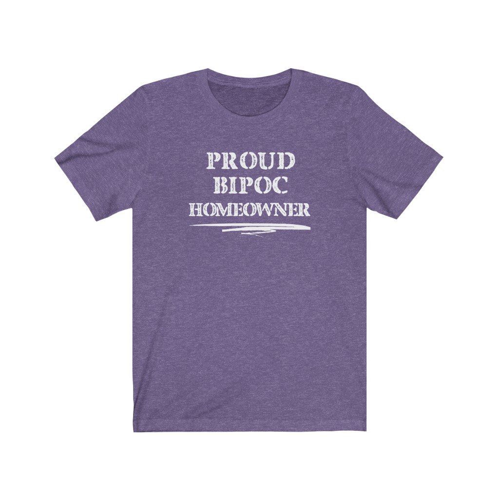 Proud BIPOC Homeowner T-Shirt | BIPOC Melanin Black Indigenous People of Color Success Human Rights New Homeowner Gift, Soft black blue - Image 8
